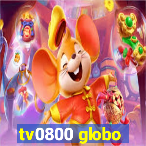 tv0800 globo